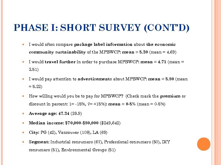 PHASE I: SHORT SURVEY (CONT’D) I would often compare package label information about the