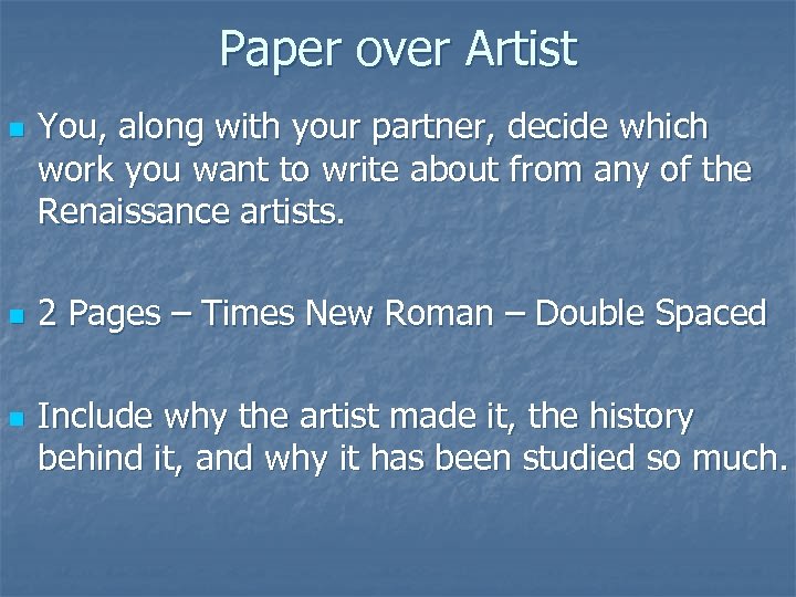 Paper over Artist n n n You, along with your partner, decide which work