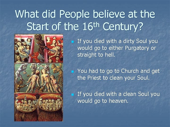 What did People believe at the Start of the 16 th Century? n n