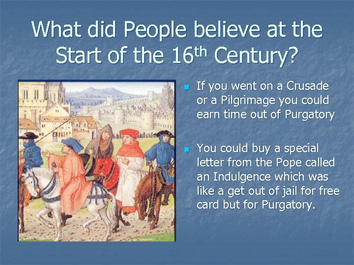What did People believe at the Start of the 16 th Century? n n