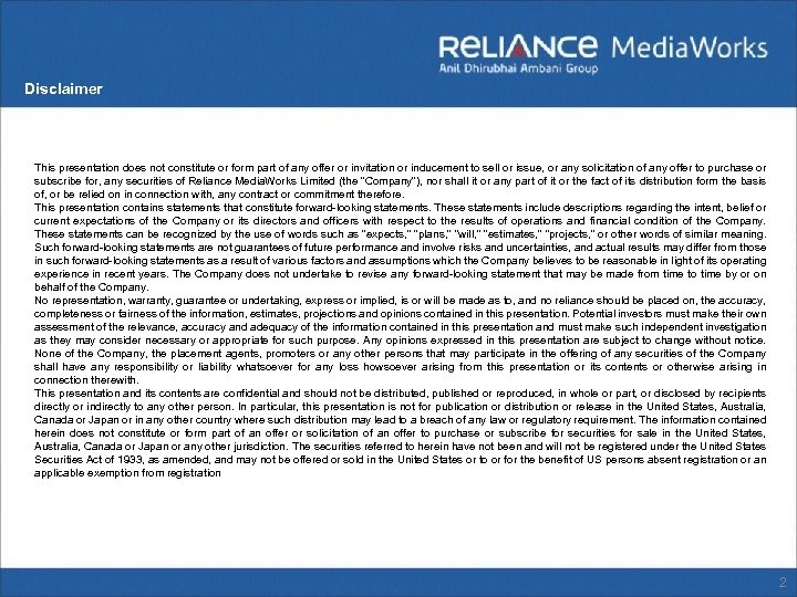 Disclaimer This presentation does not constitute or form part of any offer or invitation