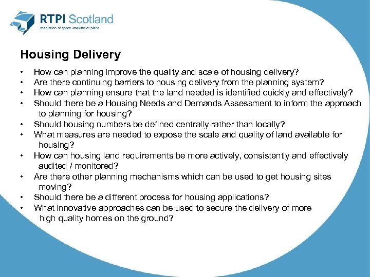 Housing Delivery • • • How can planning improve the quality and scale of