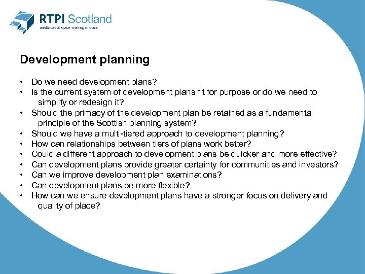 Development planning • Do we need development plans? • Is the current system of