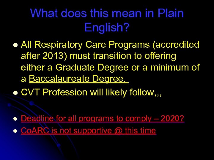 What does this mean in Plain English? All Respiratory Care Programs (accredited after 2013)