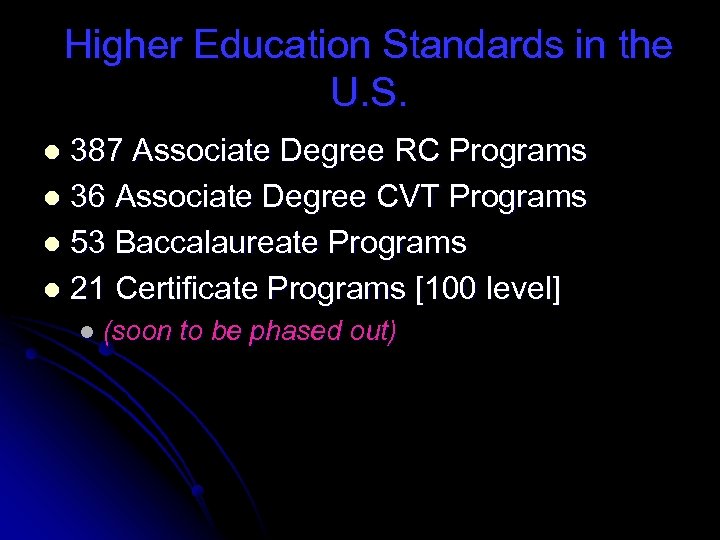 Higher Education Standards in the U. S. 387 Associate Degree RC Programs l 36