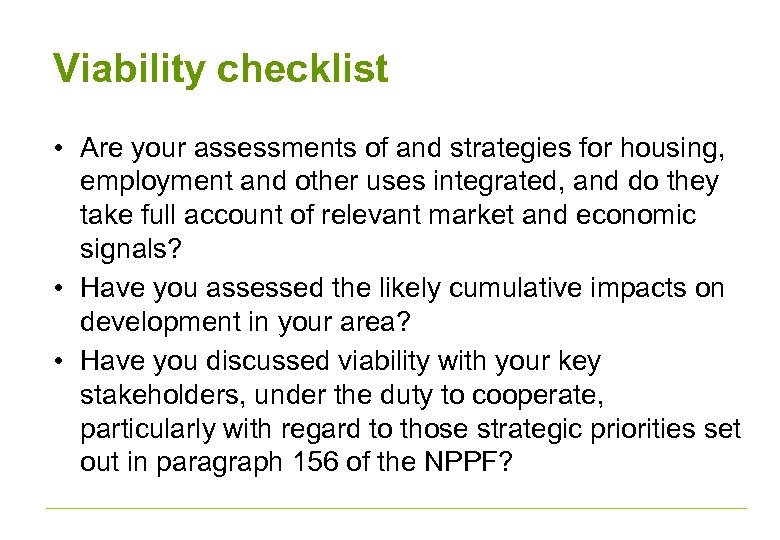 Viability checklist • Are your assessments of and strategies for housing, employment and other