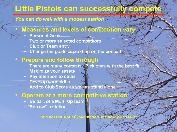 Little Pistols can successfully compete You can do well with a modest station •