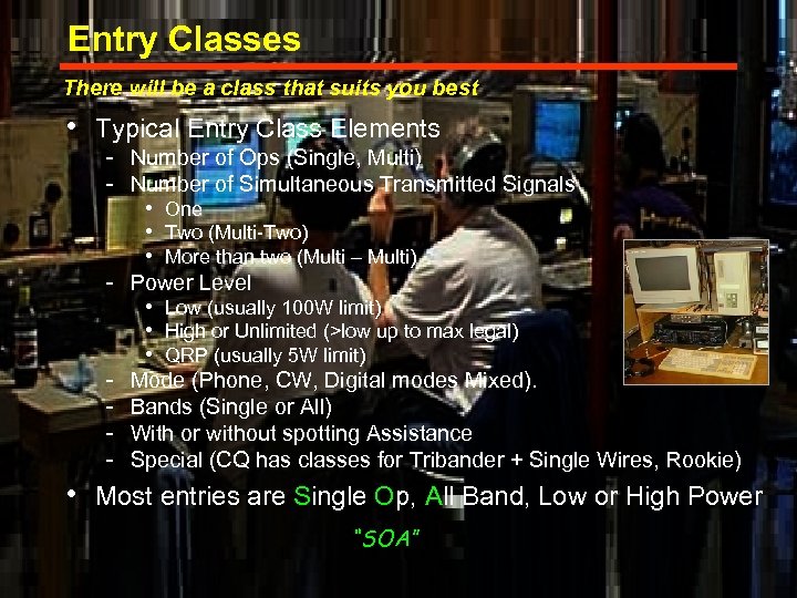 Entry Classes There will be a class that suits you best • Typical Entry