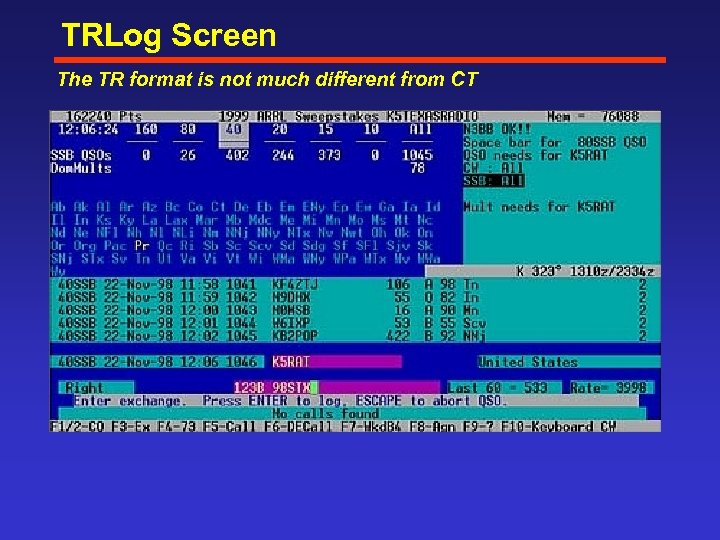 TRLog Screen The TR format is not much different from CT 