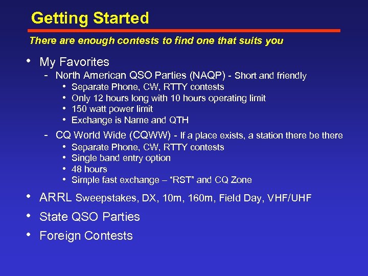 Getting Started There are enough contests to find one that suits you • My