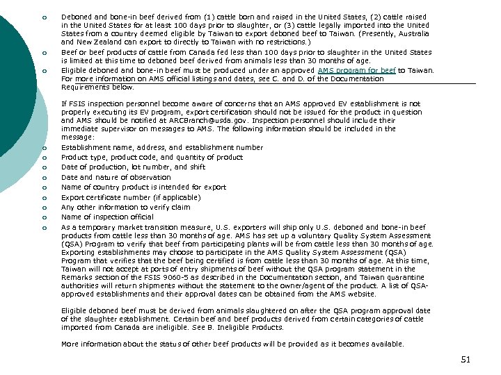 ¡ ¡ ¡ Deboned and bone-in beef derived from (1) cattle born and raised