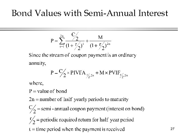Bond Values with Semi-Annual Interest 27 