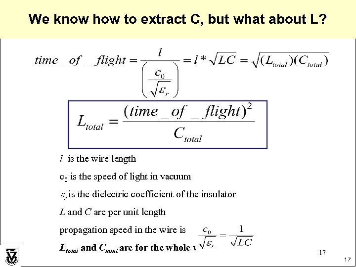 We know how to extract C, but what about L? l is the wire