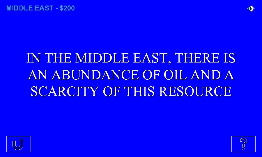 MIDDLE EAST - $200 IN THE MIDDLE EAST, THERE IS AN ABUNDANCE OF OIL