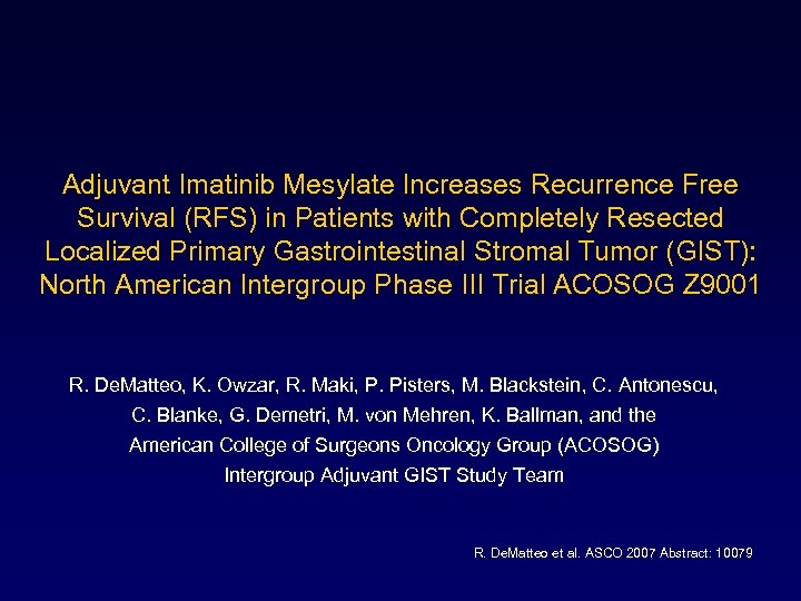 Adjuvant Imatinib Mesylate Increases Recurrence Free Survival (RFS) in Patients with Completely Resected Localized