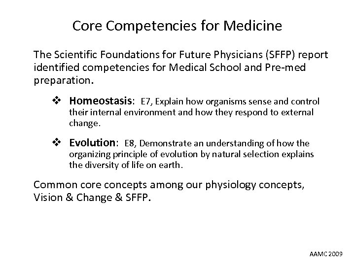 Core Competencies for Medicine The Scientific Foundations for Future Physicians (SFFP) report identified competencies