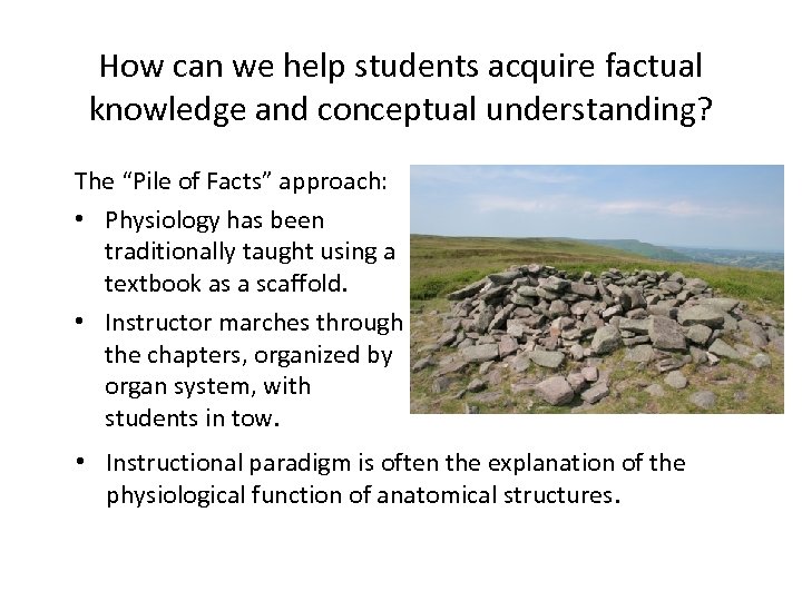 How can we help students acquire factual knowledge and conceptual understanding? The “Pile of