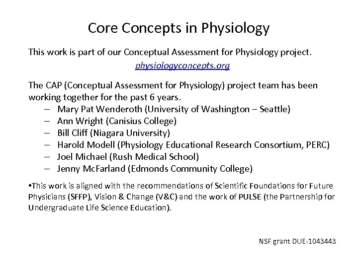 Core Concepts in Physiology This work is part of our Conceptual Assessment for Physiology