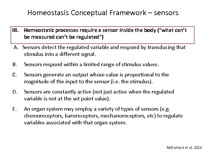 Homeostasis Conceptual Framework – sensors III. Homeostatic processes require a sensor inside the body