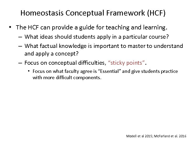 Homeostasis Conceptual Framework (HCF) • The HCF can provide a guide for teaching and