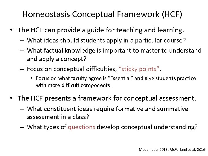 Homeostasis Conceptual Framework (HCF) • The HCF can provide a guide for teaching and