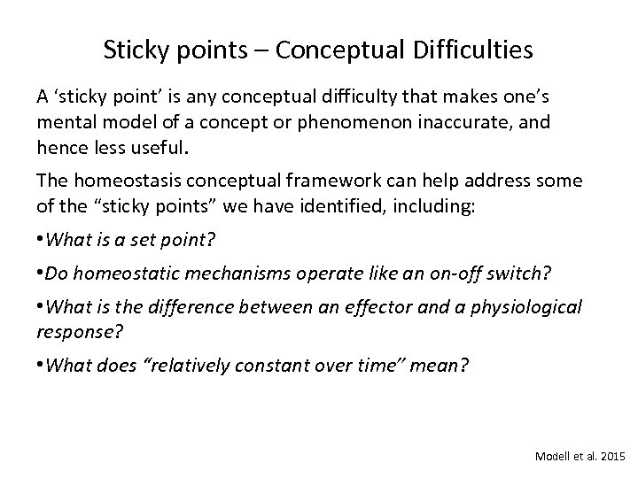 Sticky points – Conceptual Difficulties A ‘sticky point’ is any conceptual difficulty that makes