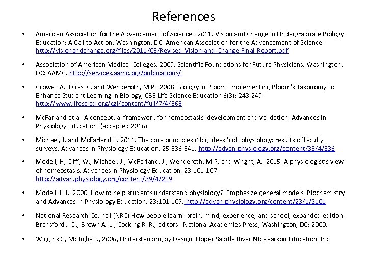 References • American Association for the Advancement of Science. 2011. Vision and Change in