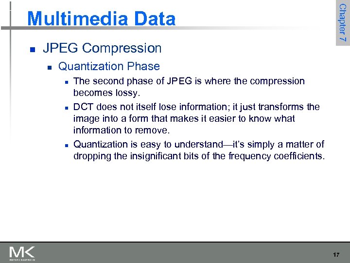 n JPEG Compression n Chapter 7 Multimedia Data Quantization Phase n n n The