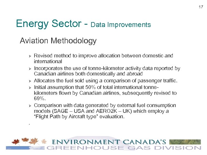 17 Energy Sector - Data Improvements Aviation Methodology Ø Ø Ø . Revised method