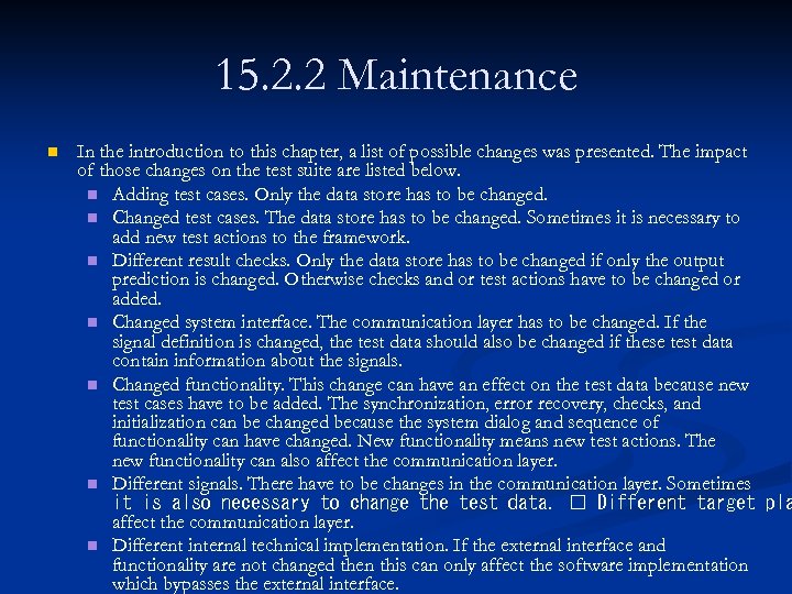 15. 2. 2 Maintenance n In the introduction to this chapter, a list of