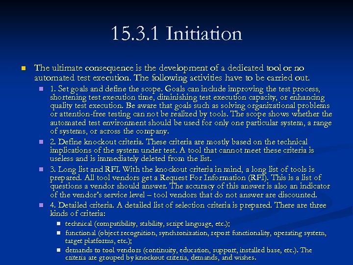 15. 3. 1 Initiation n The ultimate consequence is the development of a dedicated