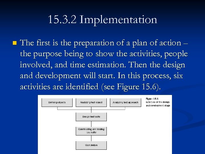 15. 3. 2 Implementation n The first is the preparation of a plan of