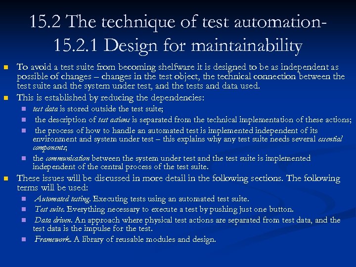 15. 2 The technique of test automation 15. 2. 1 Design for maintainability n