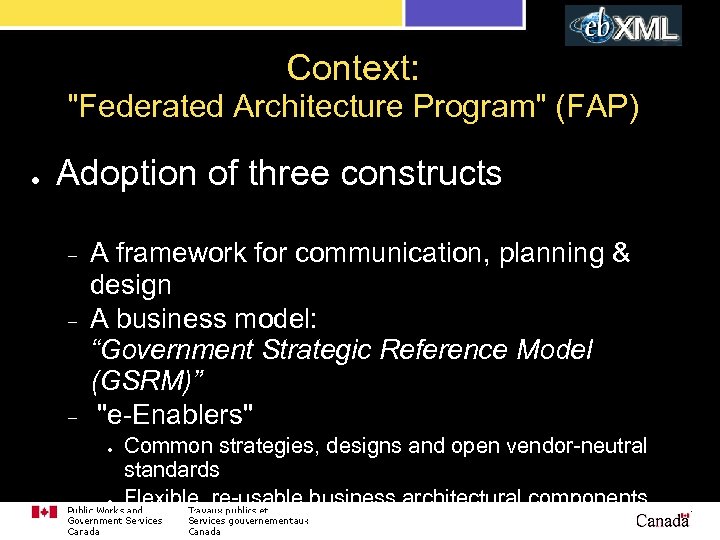 Context: "Federated Architecture Program" (FAP) ● Adoption of three constructs – – – A