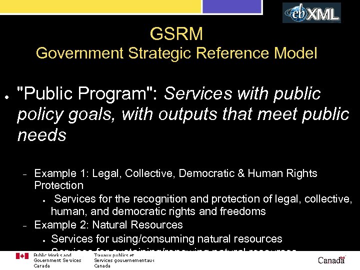 GSRM Government Strategic Reference Model ● "Public Program": Services with public policy goals, with