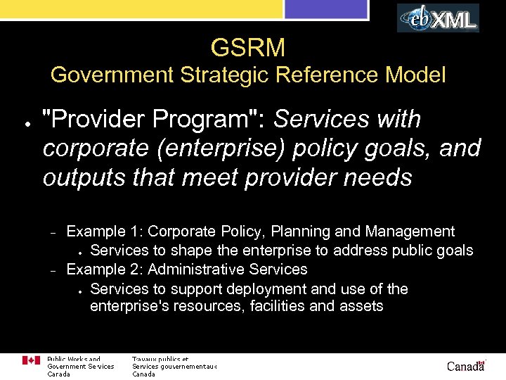 GSRM Government Strategic Reference Model ● "Provider Program": Services with corporate (enterprise) policy goals,