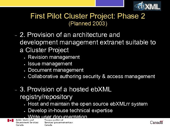 First Pilot Cluster Project: Phase 2 (Planned 2003) – 2. Provision of an architecture