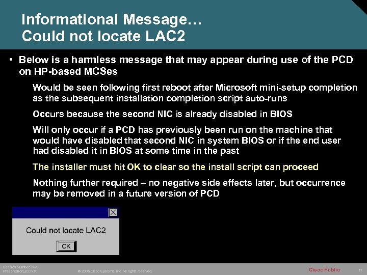 Informational Message… Could not locate LAC 2 • Below is a harmless message that