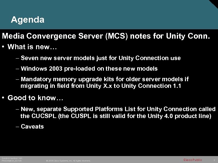 Agenda Media Convergence Server (MCS) notes for Unity Conn. • What is new… –