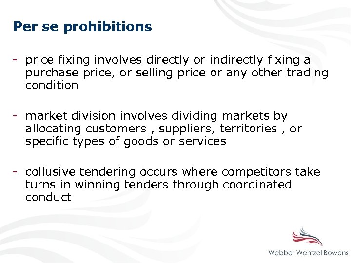 Per se prohibitions - price fixing involves directly or indirectly fixing a purchase price,