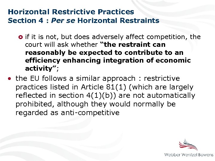 Horizontal Restrictive Practices Section 4 : Per se Horizontal Restraints £ if it is