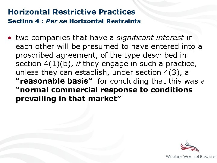 Horizontal Restrictive Practices Section 4 : Per se Horizontal Restraints • two companies that