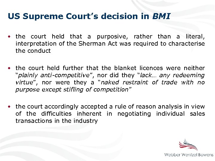 US Supreme Court’s decision in BMI • the court held that a purposive, rather