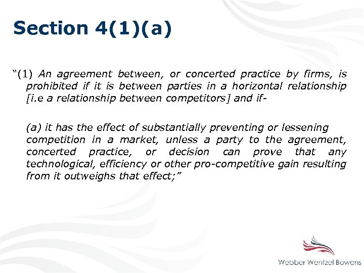 Section 4(1)(a) “(1) An agreement between, or concerted practice by firms, is prohibited if