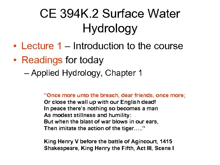 CE 394 K. 2 Surface Water Hydrology • Lecture 1 – Introduction to the