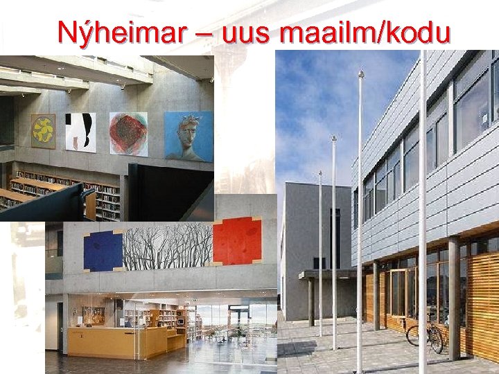 Nýheimar – uus maailm/kodu 