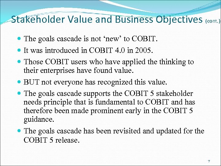 Stakeholder Value and Business Objectives (cont. ) The goals cascade is not ‘new’ to