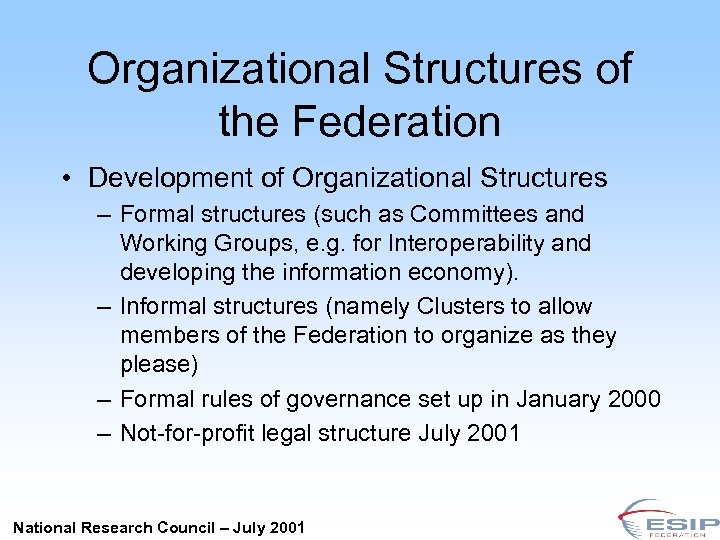 Organizational Structures of the Federation • Development of Organizational Structures – Formal structures (such