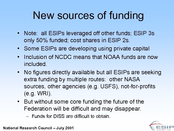 New sources of funding • Note: all ESIPs leveraged off other funds; ESIP 3