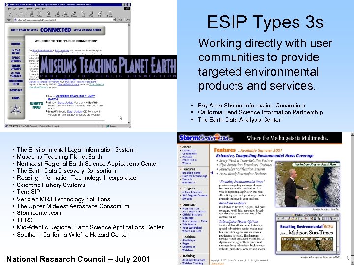 ESIP Types 3 s Working directly with user communities to provide targeted environmental products